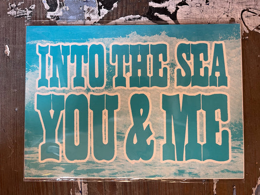 Into the sea you & me A5 Screen Print